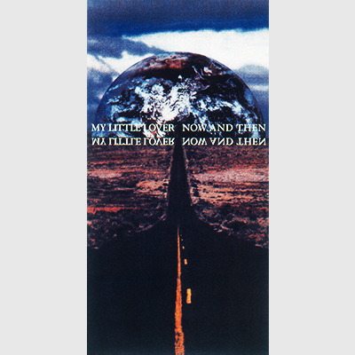 NOW AND THEN 〜失われた時を求めて〜